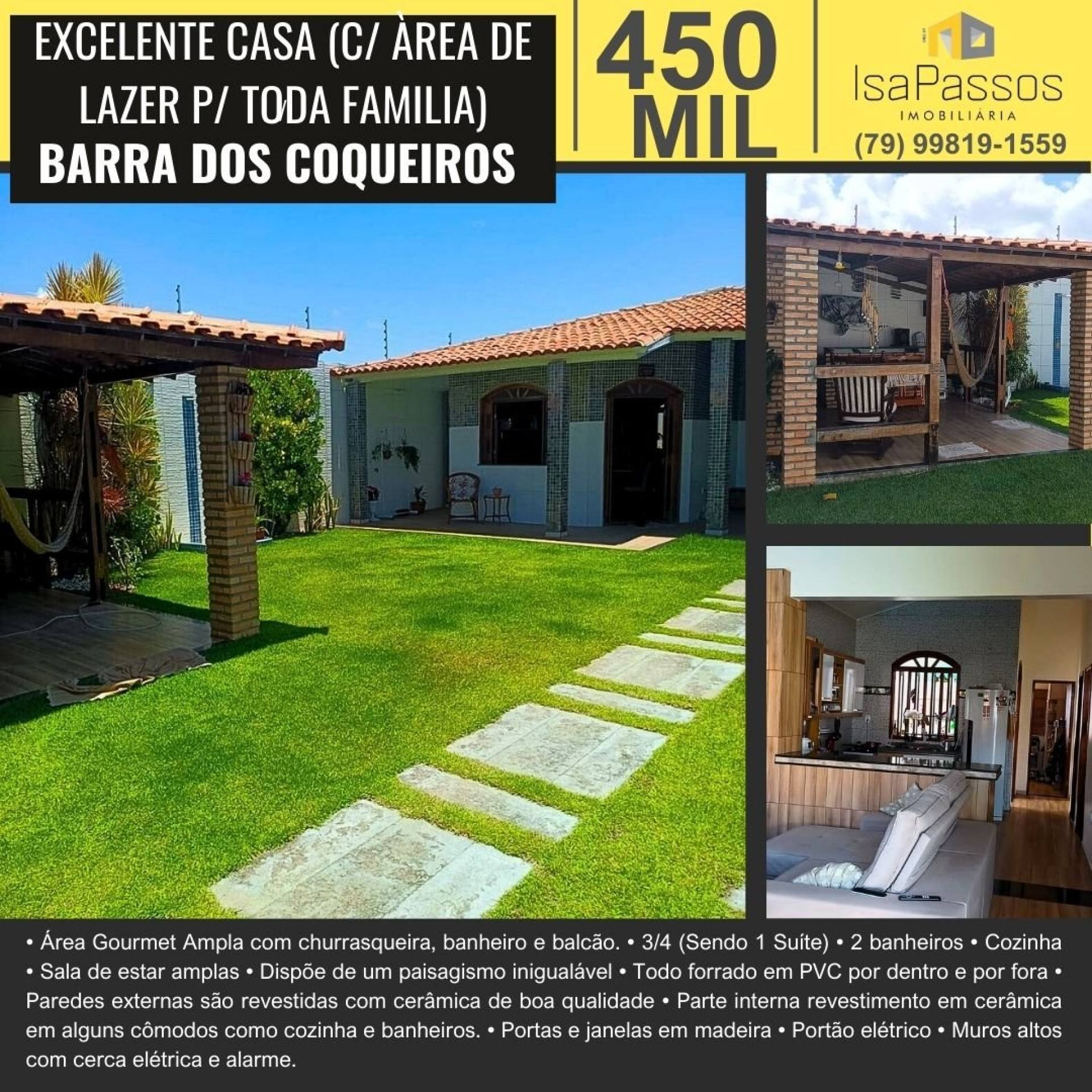VENDO EXCELENTE Casa (C/ ÀREA DE LAZER P/ TODA FAMILIA) na BARRA DOS COQUEIROS (Área construída 176 m2 Área total 300 m2)